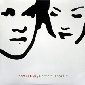 SAM & GIGI - Northern Tango EP