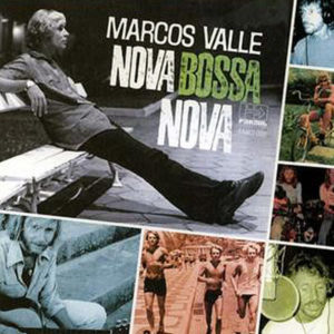 MARCOS VALLE – Nova Bossa Nova