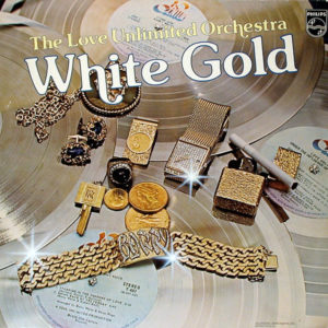 THE LOVE UNLIMITED ORCHESTRA – White Gold