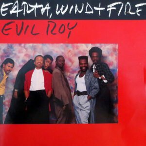 EARTH, WIND & FIRE - Evil Roy