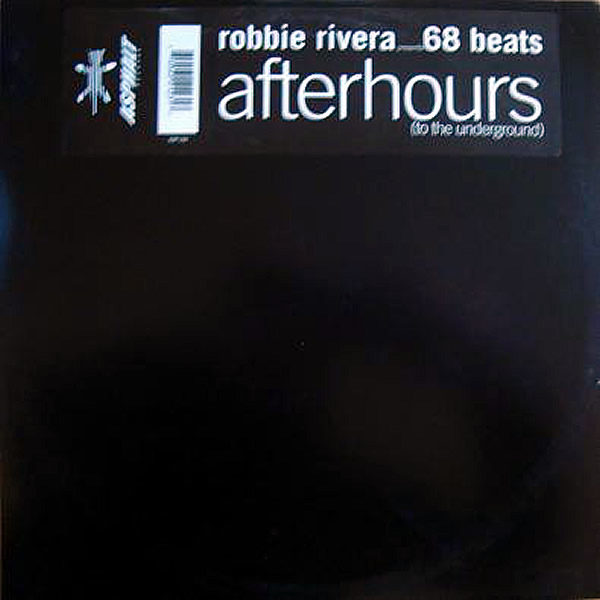 ROBBIE RIVERA presents 68 BEATS - Afterhours ( To The Underground )