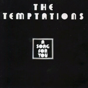 THE TEMPTATIONS - A Song For You