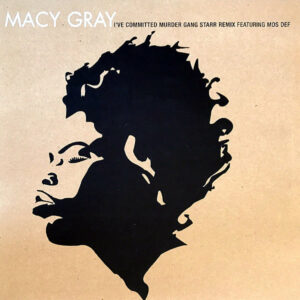 MACY GRAY feat MOS DEF - I've Committed Murder Gang Starr Remix