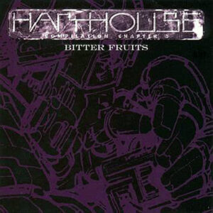 VARIOUS - Harthouse Compilation Chapter 5 Bitter Fruit
