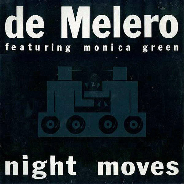 DE MELERO feat MONICA GREEN - Night Moves
