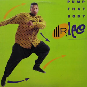 MR LEE - Pump That Body