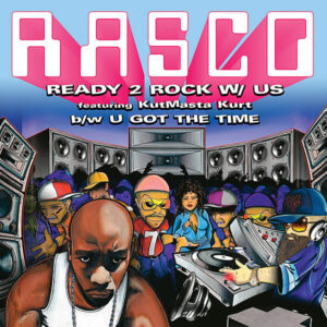 RASCO – U Got The Time/Ready 2 Rock W/Us