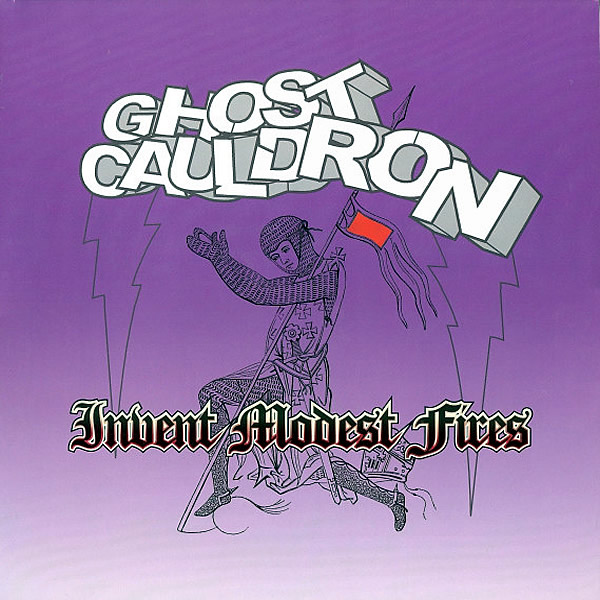 GHOST CAULDRON - Invent Modest Fires ( Single Promo )