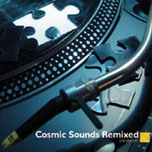 VARIOUS – Cosmic Sounds Remixed
