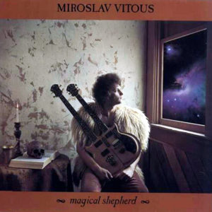 MIROSLAV VITOUS – Magical Shepherd