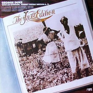 GEORGE DUKE with LEE RITENOUR, JOHNNY GUITAR WATSON - I Love The Blues, She Heard My Cry