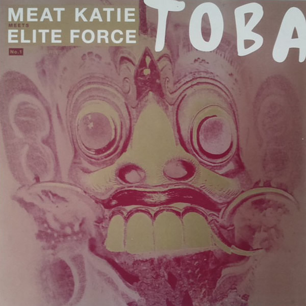 MEAT KATIE meets ELITE FORCE - Toba