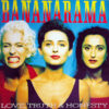 BANANARAMA - Love, Truth & Honesty