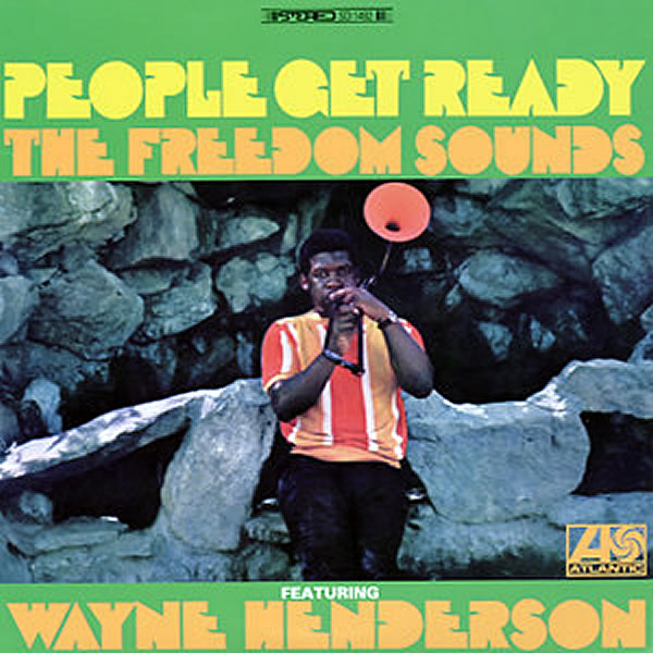 THE FREEDOM SOUNDS feat WAYNE HENDERSON - People Get Ready