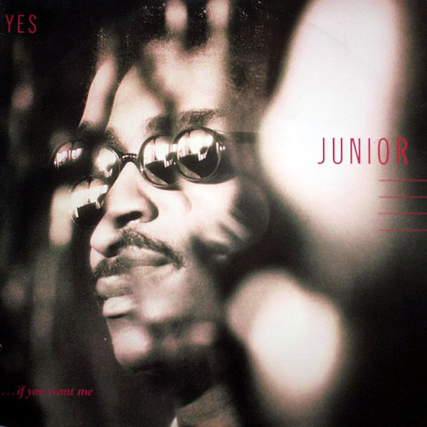 JUNIOR - Yes…( If You Want Me )