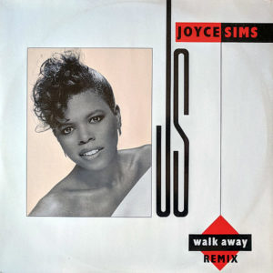 JOYCE SIMS - Walk Away Remix