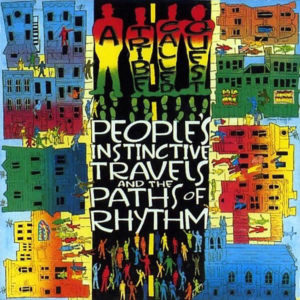 A TRIBE CALLED QUEST – Peoples Instictive Travels And The Paths Of Rhythm
