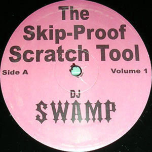 DJ SWAMP – The Skip-Proof Scratch Tool Vol 1