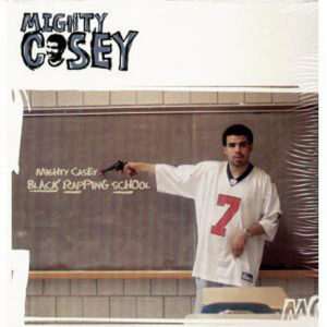 MIGHTY CASEY - Black Rapping School
