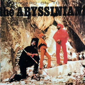 THE ABYSSINIANS – Forward On To Zion