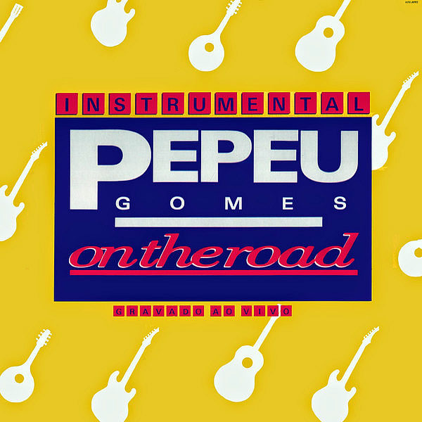 PEPEU GOMES - Instrumental On The Road