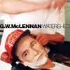 G.W. McLENNAN - Watershed