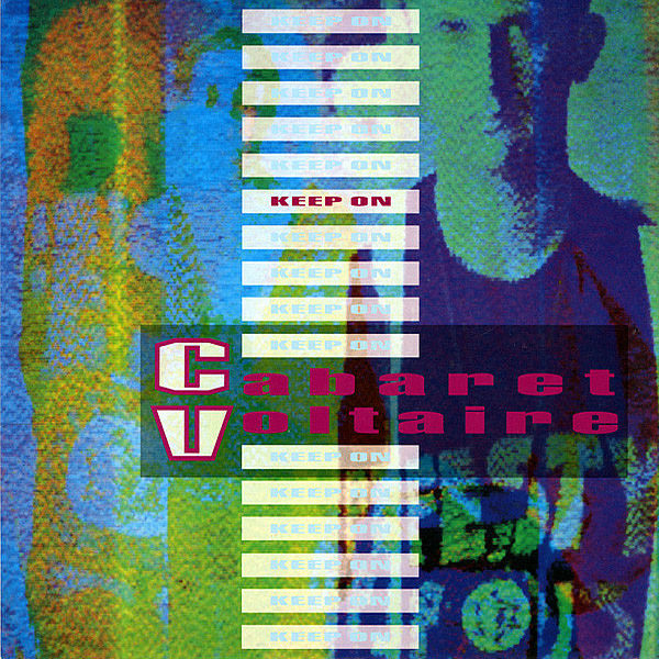 CABARET VOLTAIRE - Keep On