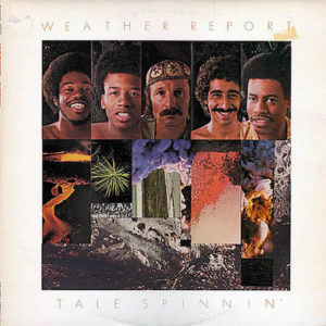 WEATHER REPORT - Tale Spinnin'