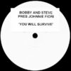 BOBBY and STEVE presents JOHNNIE FIORI - You Will Survive