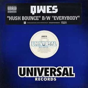 QWES - Hush Bounce/Everybody