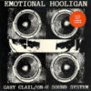 GARY CLAIL / ON-U SOUND SYSTEM - Emotional Hooligan