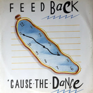 FEEDBACK - 'Cause The Dance