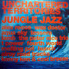 VARIOUS - Unchartered Territories Jungle Jazz