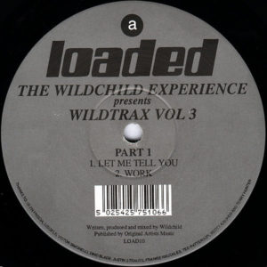 THE WILDCHILD EXPERIENCE presents – Wildtrax Vol 3 Part 1