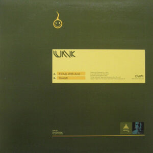 WINK – Fill Me With Acid / Oakish