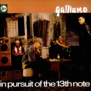 GALLIANO - In Pursuit Of The 13th Note