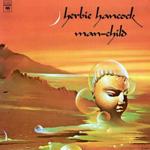 HERBIE HANCOCK – Man-Child