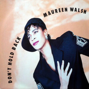 MAUREEN WALSH - Don't Hold Back