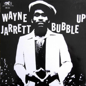 WAYNE JARRETT - Bubble Up