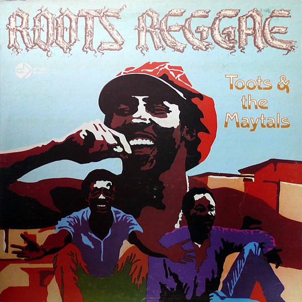 TOOTS & THE MAYTALS - Roots Reggae