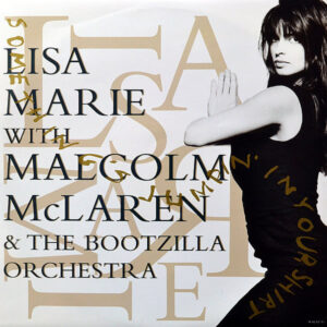 LISA MARIE with MALCOM McLAREN & THE BOOTZILLA ORCHESTRA - Something's Jumpin' In Your Shirt