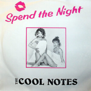 THE COOL NOTES - Spend The Night