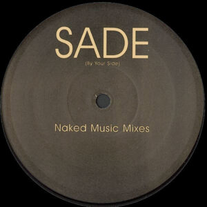 SADE – By Your Side Naked Music Remixes