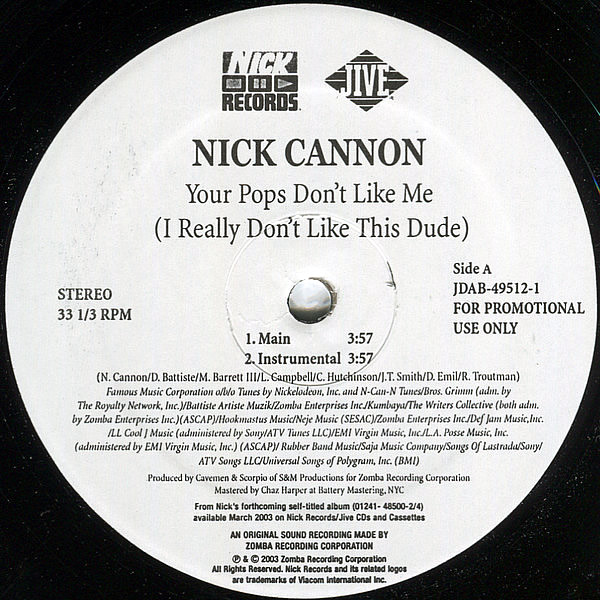 NICK CANNON - Your Pops Don't Like Me ( I Really Don't Like This Dude )