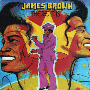 JAMES BROWN - There It Is