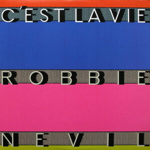 ROBBIE NEVIL - C'est La Vie