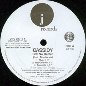 CASSIDY – Get No Better/The Problem
