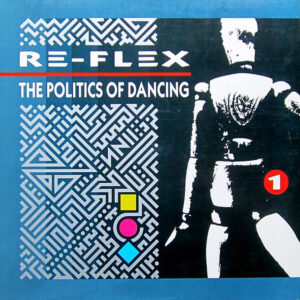 RE-FLEX – The Politics Of Dancing