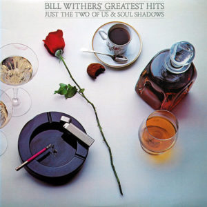 BILL WITHERS –  Greatest Hits