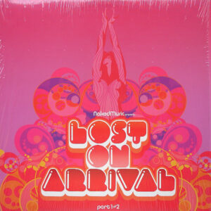 NAKED MUSIC presents - Lost On Arrival Part 1 of 2